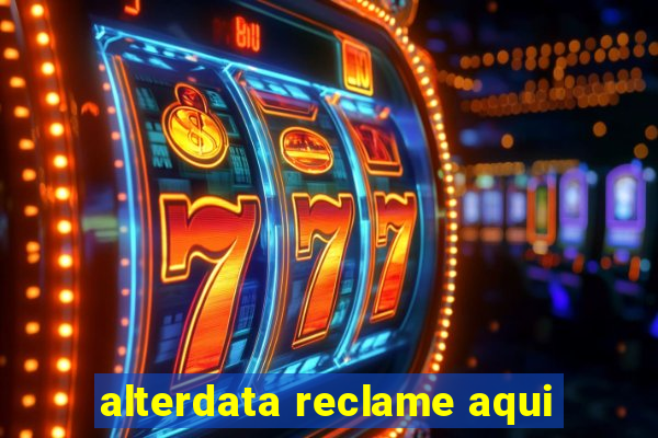 alterdata reclame aqui